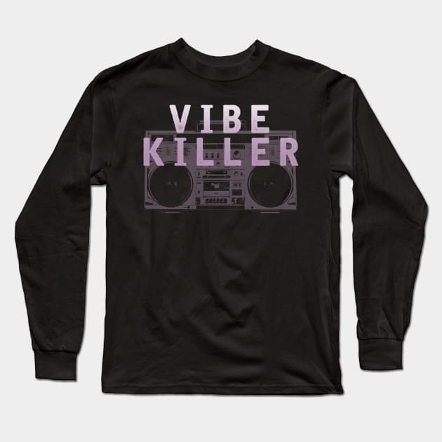 VIBE KILLER Long Sleeve T-Shirt by kthorjensen